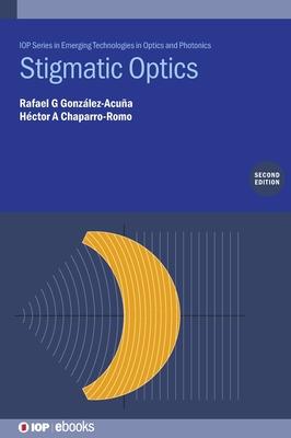 Stigmatic Optics (Second Edition)