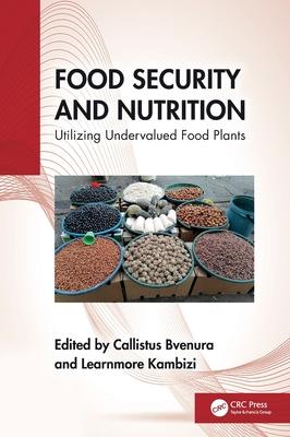 Food Security and Nutrition: Utilizing Undervalued Food Plants