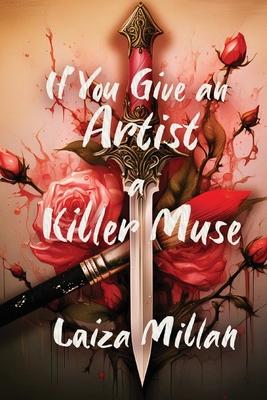 If You Give an Artist a Killer Muse