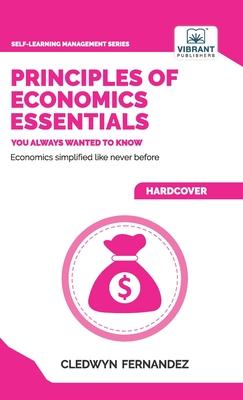 Principles of Economics Essentials You Always Wanted To Know