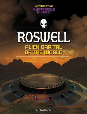 Roswell, Alien Capital of the World