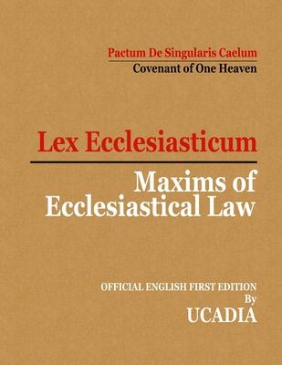 Maxims of Ecclesiastical Law: Lex Ecclesiasticum