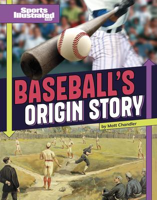 Baseball’s Origin Story