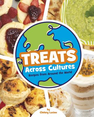 Treats Across Cultures: Recipes from Around the World