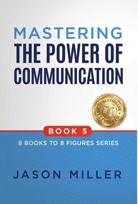 Mastering the Power of Communication