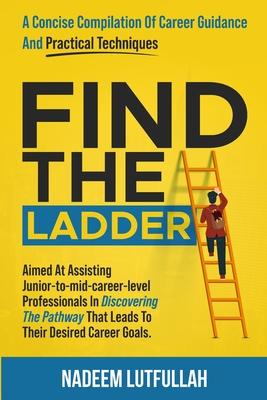 Find The Ladder: A carefully crafted career guide.