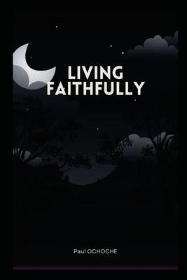 Living Faithfully