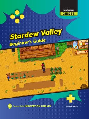 Stardew Valley: Beginner’s Guide