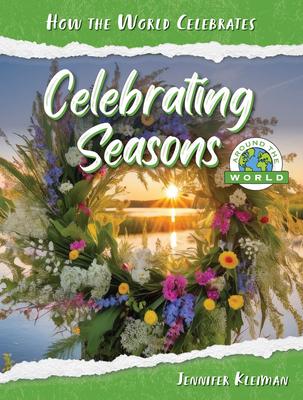 Celebrating Seasons Around the World