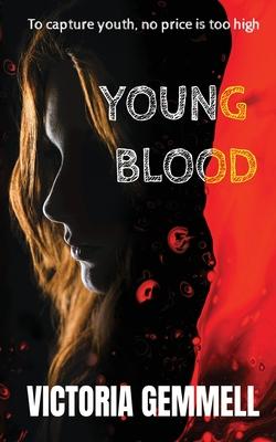 Young Blood: A Young Adult Crossover Thriller