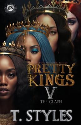 Pretty Kings 5: The Clash (The Cartel Publications Presents)