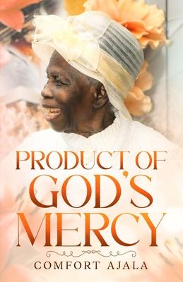 Product Of God’s Mercy