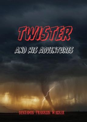 Twister and His Adventures