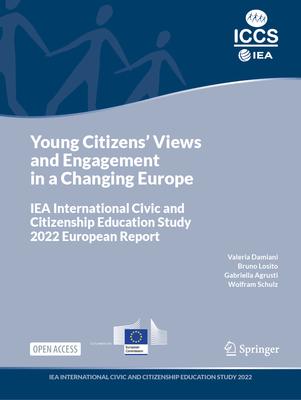 Young Citizens’ Views and Engagement in a Changing Europe: Iea International Civic and Citizenship Education Study 2022 European Report