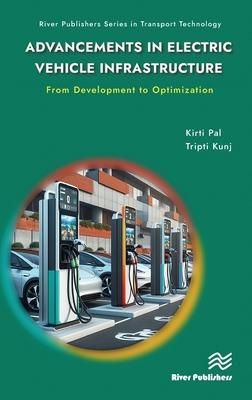 Advancements in Electric Vehicle Infrastructure: From Development to Optimization: A Comprehensive Guide to Optimizing Ev Infrastructure