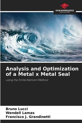 Analysis and Optimization of a Metal x Metal Seal