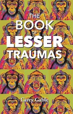 The Book Of Lesser Traumas