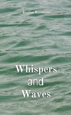 Whispers and Waves