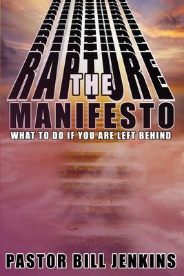 The Rapture Manifesto: What to Do if You Are Left Behind