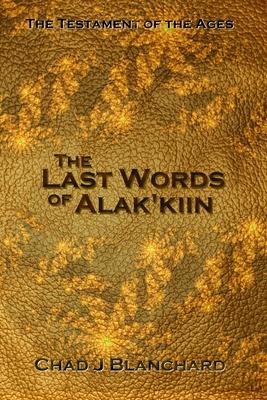 The Last Words of Alak’kiin