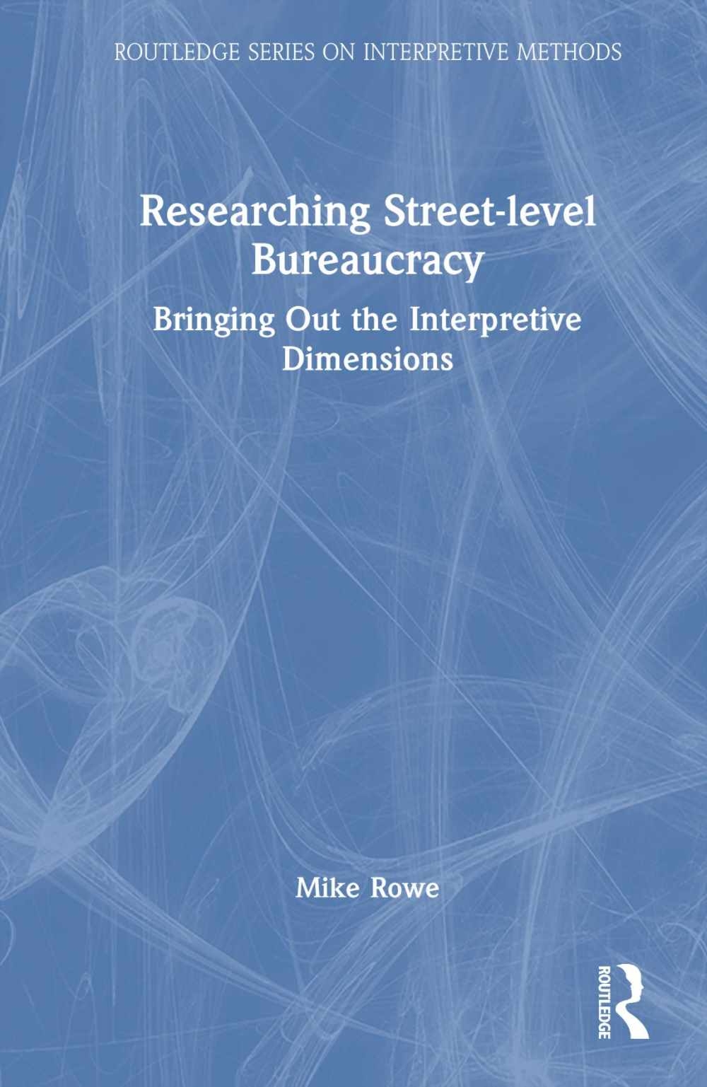 Researching Street-Level Bureaucracy: Bringing Out the Interpretive Dimensions