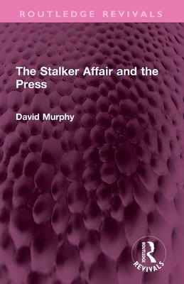 The Stalker Affair and the Press