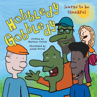 Hobbledy Gobbledy Learns to be Thankful