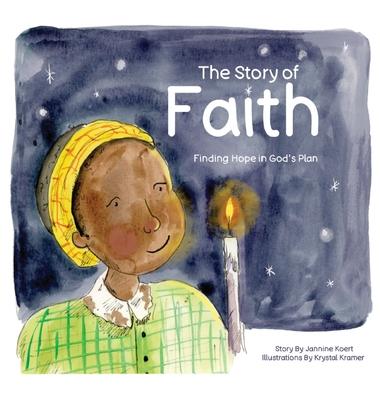 The Story of Faith: Finding Hope in God’s Plan