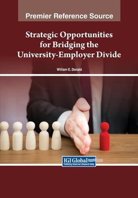 Strategic Opportunities for Bridging the University-Employer Divide