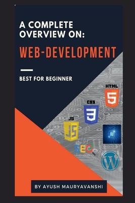 A Complete Overview On: Web-development