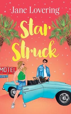 Star Struck: An emotional and heartwarming second chance romance