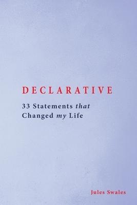 Declarative: 33 Statements that Changed my Life