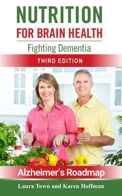 Nutrition for Brain Health: Fighting Dementia (Third Edition)