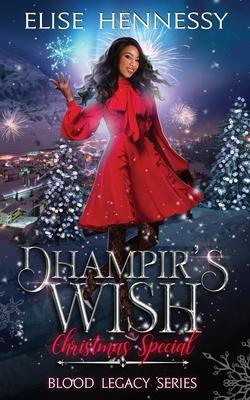 Dhampir’s Wish: Blood Legacy Series Christmas Special