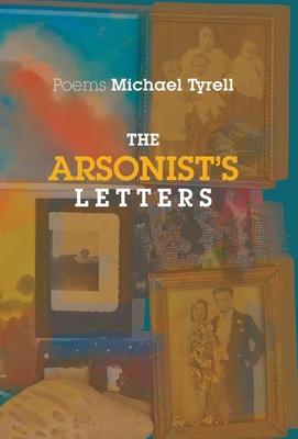 The Arsonist’s Letters