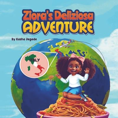 Ziora’s Deliziosa Adventure!