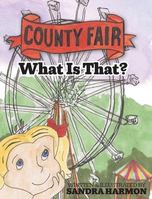 County Fair - What Is That?