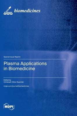 Plasma Applications in Biomedicine