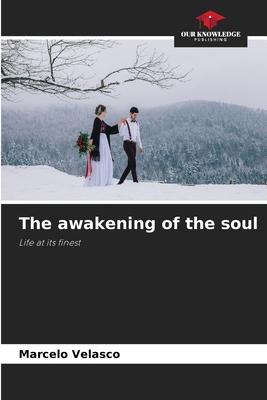 The awakening of the soul