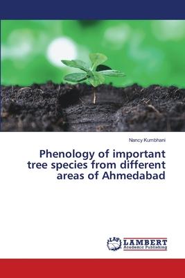 Phenology of important tree species from different areas of Ahmedabad