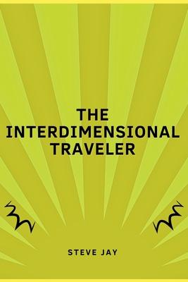 The Interdimensional Traveler