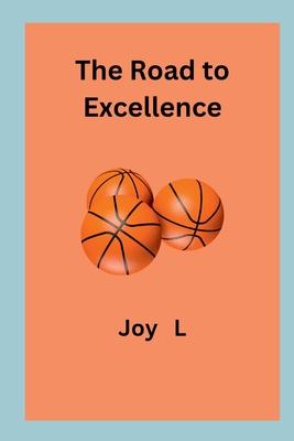 The Road to Excellence