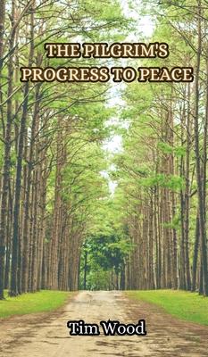 The Pilgrim’s Progress to Peace