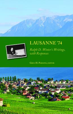 Lausanne ’74: Ralph D. Winter’s Writings, with Responses