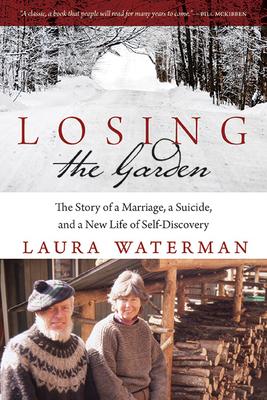 Losing the Garden: The Story of a Marriage, a Suicide, and a New Life of Self-Discovery