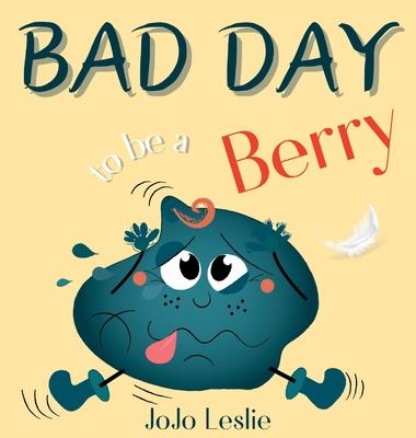 Bad Day to be a Berry: Bad Day to be a Berry