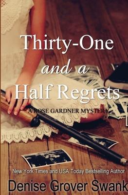 Thirty-One and a Half Regrets