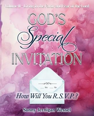 God’s Special Invitation, Volume II: How Will You R.S.V.P.?