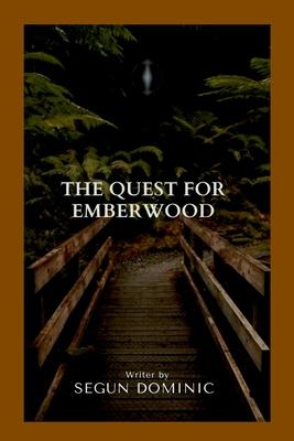 The Quest for Emberwood