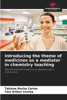 Introducing the theme of medicines as a mediator in chemistry teaching